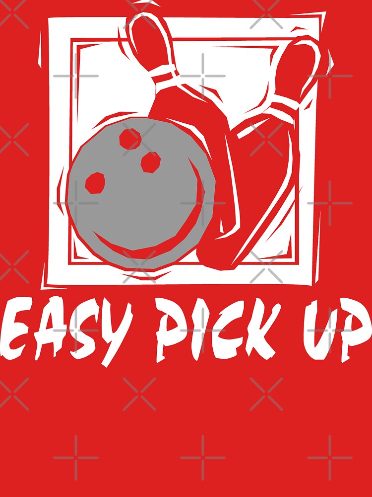 Funny Bowling Easy Pick Up Womens T Shirt T Shirt For Sale By Sportst Shirts Redbubble 5493