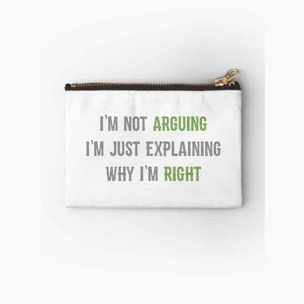 Item preview, I'm Not Arguing I'm Just Explaining Why I'm Right designed and sold by linda00007.