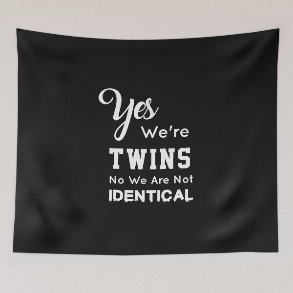 Item preview, Yes We're Twins Identical Siblings Brother designed and sold by Mr-tach.