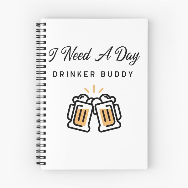Item preview, I Need A Day Drinker Buddy designed and sold by Tru-Bless Properties.