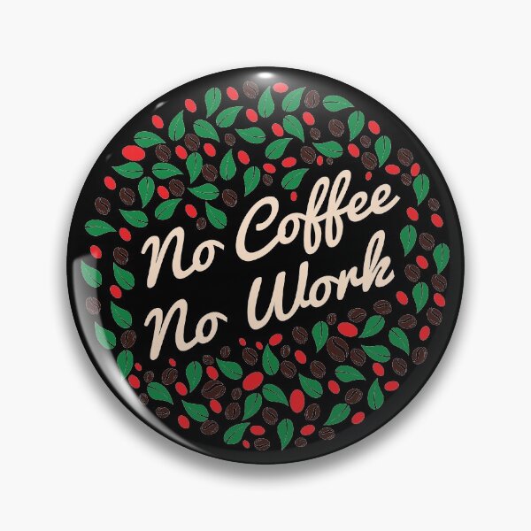 Item preview, No Coffee No Work designed and sold by Benna Dee Apparel.