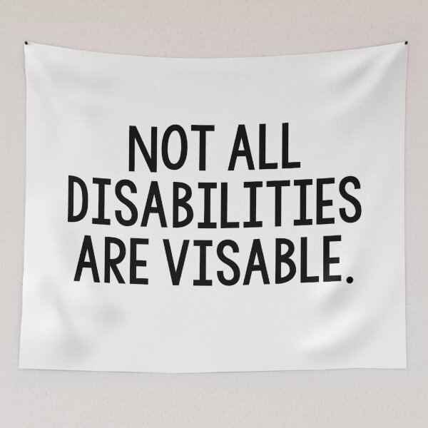 Item preview, Not all disabilities are visable.  designed and sold by kayleetubbs.