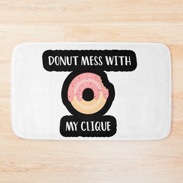 Item preview,  DONUT mess with my Clique designed and sold by ANAS MAATI.