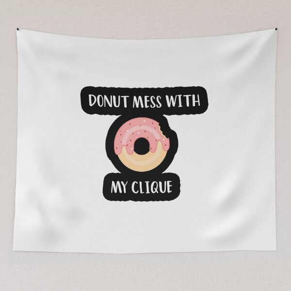 Item preview,  DONUT mess with my Clique designed and sold by ANAS MAATI.