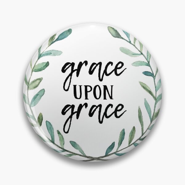 Item preview, Grace Upon Grace designed and sold by move-mtns.