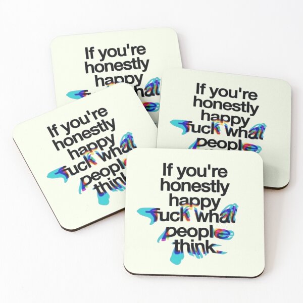 Item preview, If you are honesty happy fuck what people think! designed and sold by Ina Rrrr.