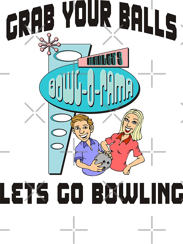 "Grab Your Balls Let's Go Bowling TShirt" Stickers by SportsTShirts