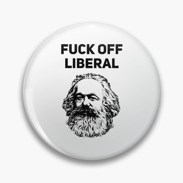 Item preview, Fuck Off Liberal Karl Marx Funny designed and sold by Joepseudo.