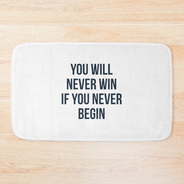 Item preview, You will never win if you never begin - Motivational quote designed and sold by Inspirationmotivation.
