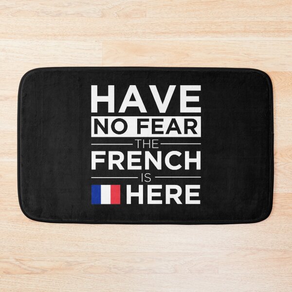 Item preview, Have No Fear The French is here Pride Proud France designed and sold by losttribe.
