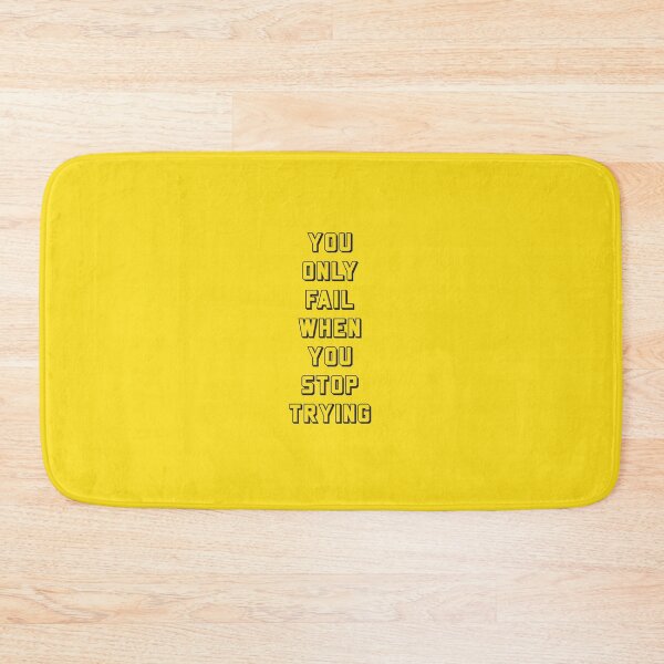 Item preview, YOU ONLY FAIL WHEN YOU STOP TRYING   designed and sold by Inspirationmotivation.