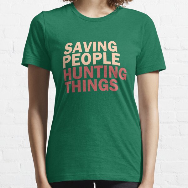 Saving People, Hunting Things Essential T-Shirt