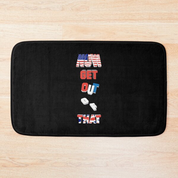 Item preview, Now Get Out of That designed and sold by Off the Box.