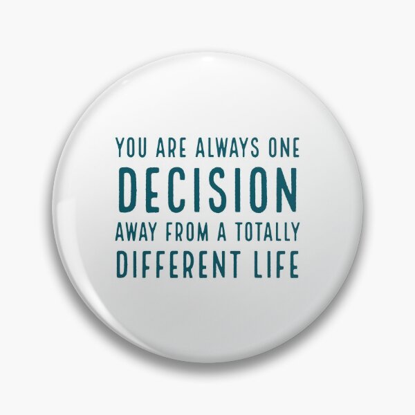 Item preview,  You are always one decision away from a totally different life designed and sold by Inspirationmotivation.