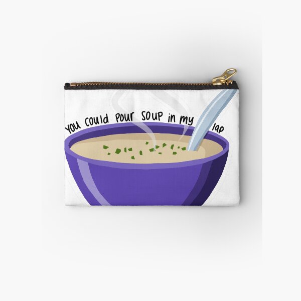 Item preview, Pour Soup in my Lap  designed and sold by heyitslaneyy.