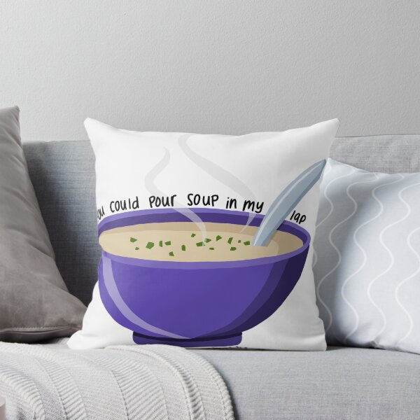 Item preview, Pour Soup in my Lap  designed and sold by heyitslaneyy.