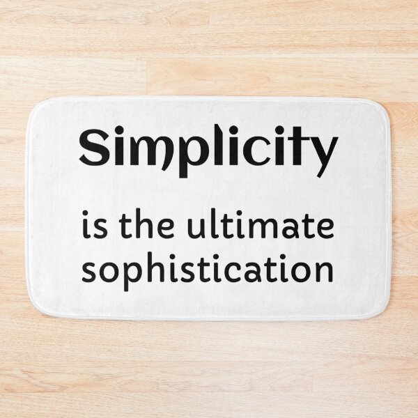 Item preview, Simplicity is the ultimate sophistication designed and sold by Inspirationmotivation.