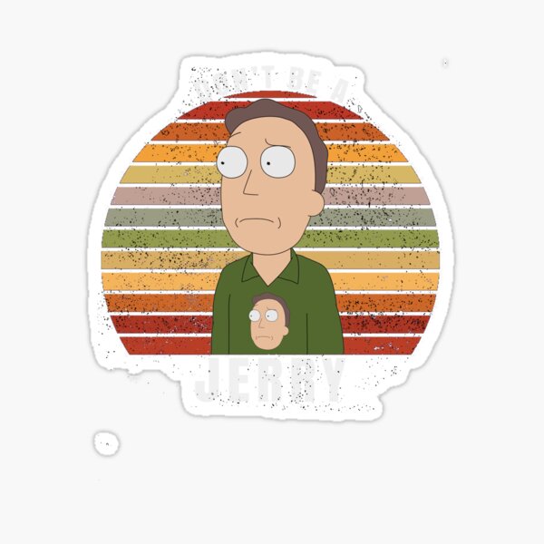 Don't be a jerry Sticker