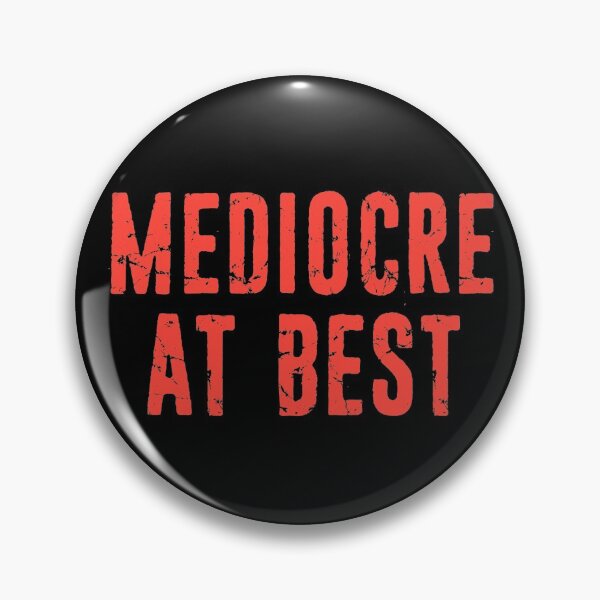 Item preview, Mediocre at Best Average Funny Sarcastic designed and sold by funnytshirtemp.