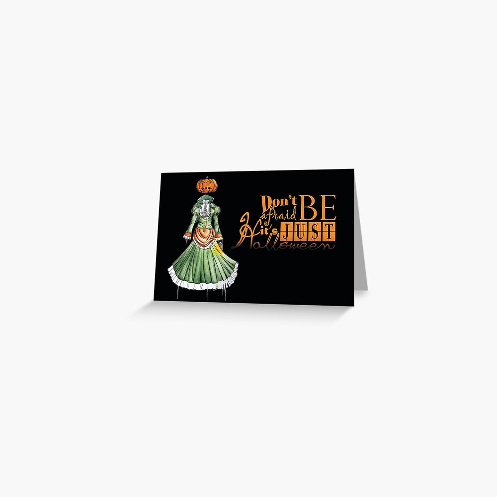 Don't be afraid... It's just Halloween Greeting Card