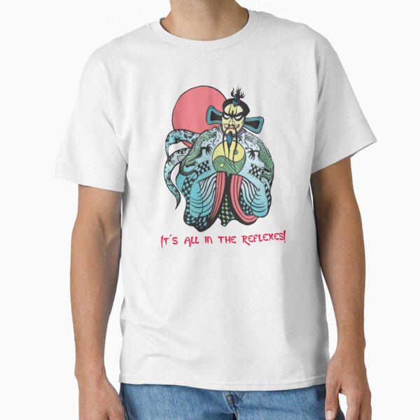 Item preview, Big Trouble In Little China - It's all in the reflexes! designed and sold by STLRZombie.