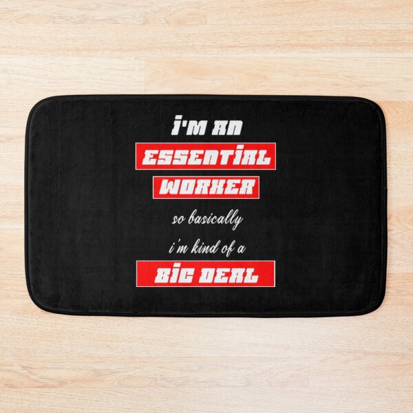 Item preview, I'm an Essential Worker so basically i'm kind of a big deal Classic designed and sold by Razan4U.