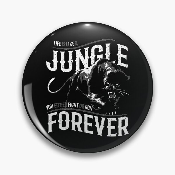 Item preview, Life Is Like A Jungle, You Either Fight or Run Forever. designed and sold by flipper42.