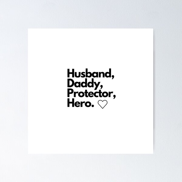 Item preview, Husband, Daddy, Protector, Hero. designed and sold by DevlynnDesigns.