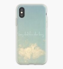 Every Cloud.... iPhone-Hülle & Cover