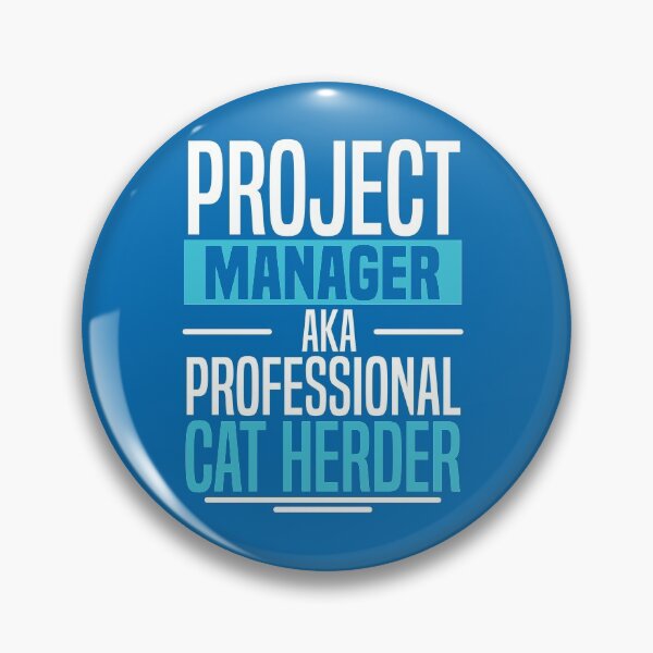 Item preview, Project Manager - Professional Cat Herder designed and sold by itswithaness.