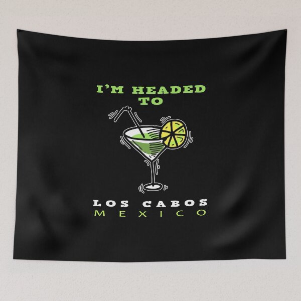Item preview, I'm Headed To Los Cabos - Margarita Souvenir Design designed and sold by KoolMoDee.