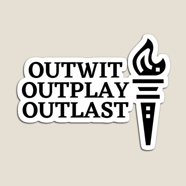 Item preview, Survivor: Outwit Outplay Outlast designed and sold by printsbyemilyj.