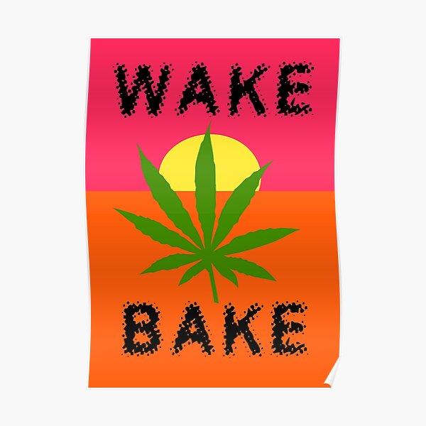 Wake & Bake Marijuana Poster