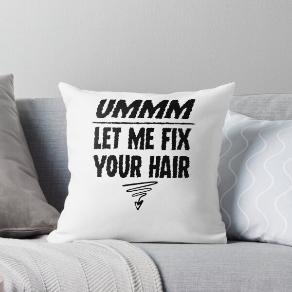 Item preview, Ummm Let Me Fix Your Hair T-Shirt, Hair Stylist, Hair Stylist Gift, Hair Dresser, Hair Dresser Gift, Hairdresser Gift designed and sold by Noussairox.