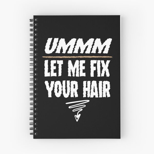 Item preview, Ummm Let Me Fix Your Hair T-Shirt, Hair Stylist, Hair Stylist Gift, Hair Dresser, Hair Dresser Gift, Hairdresser Gift designed and sold by Noussairox.
