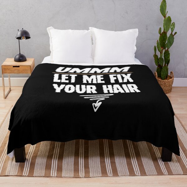 Item preview, Ummm Let Me Fix Your Hair T-Shirt, Hair Stylist, Hair Stylist Gift, Hair Dresser, Hair Dresser Gift, Hairdresser Gift designed and sold by Noussairox.