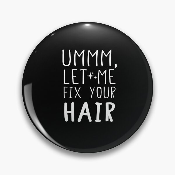 Item preview, Ummm Let Me Fix Your Hair T-Shirt, Hair Stylist, Hair Stylist Gift, Hair Dresser, Hair Dresser Gift, Hairdresser Gift designed and sold by Noussairox.