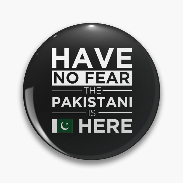 Item preview, Have No Fear The Pakistani is here Pride Proud Pakistan designed and sold by losttribe.