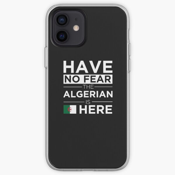 N'ayez pas peur L'algérien est ici Fierté Algérie fière Coque souple iPhone
