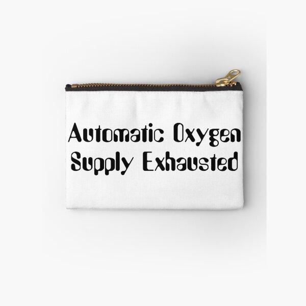 Item preview, Automatic Oxygen Supply Exhausted-Black Lettering designed and sold by kryten4k.