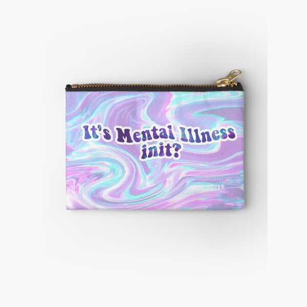 Item preview, Its Mental Illness Init? designed and sold by MaebyMazz.