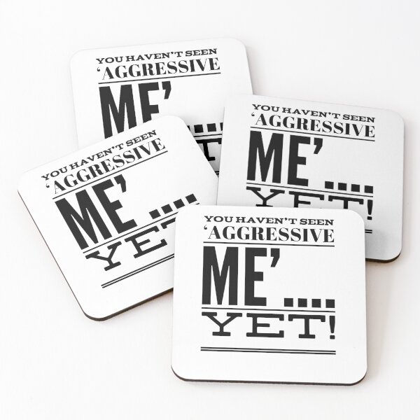 Item preview, You Haven't Seen 'Aggressive Me'....Yet! designed and sold by OfferHeat.