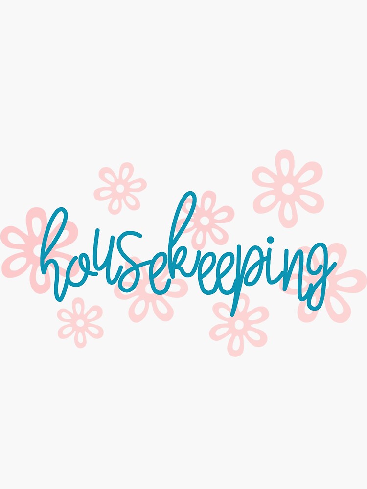 "housekeeping outerbanks jj quote " Sticker by amynorbury Redbubble