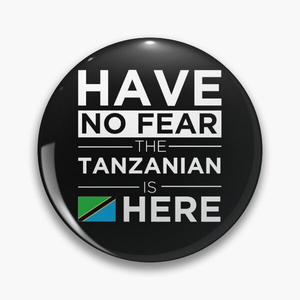 Item preview, Have No Fear The Tanzanian is here Pride Proud Tanzanian designed and sold by losttribe.