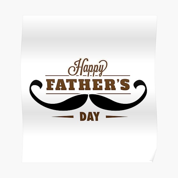 Happy Father's Day - Hat and Moustache Poster for Sale by
