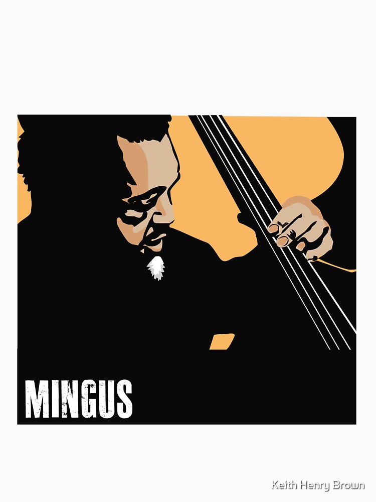 Charles Mingus by Keith H. Brown by Keithhenrybrown