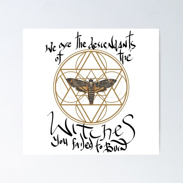 Item preview, we are the descendents of the witches you failed to burn designed and sold by Raul Lopez Pomares.
