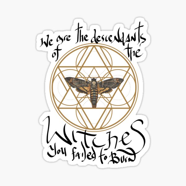Item preview, Wir sind die Nachkommen der Hexen, die du nicht verbrannt hast designed and sold by Raul Lopez Pomares.