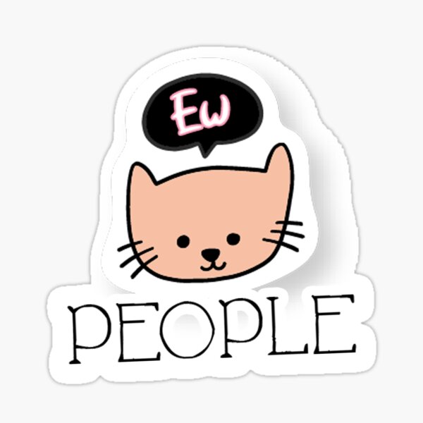 “Ew People Stiker, hipster Stikers,funny Stikers,sarcasm Stiker