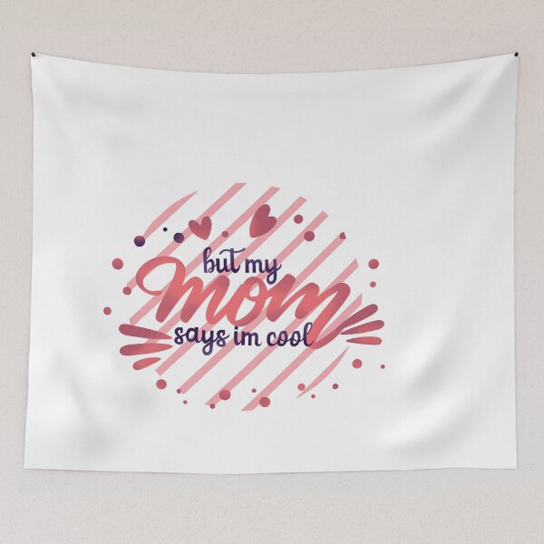 Item preview, But My Mom Says I`m Cool Gift for Mom Mama Mother Girl Step mother female  designed and sold by badCasperTees.